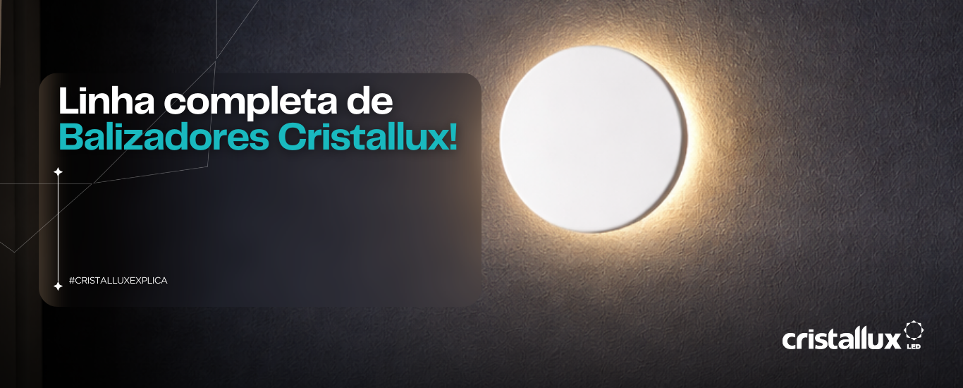 Foto do artigo Linha completa de Balizadores Cristallux!