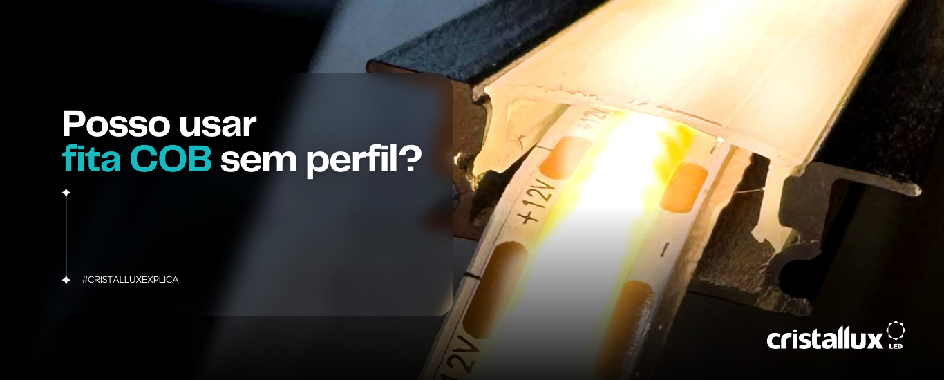 Foto do artigo Posso Usar Fita COB Sem Perfil?