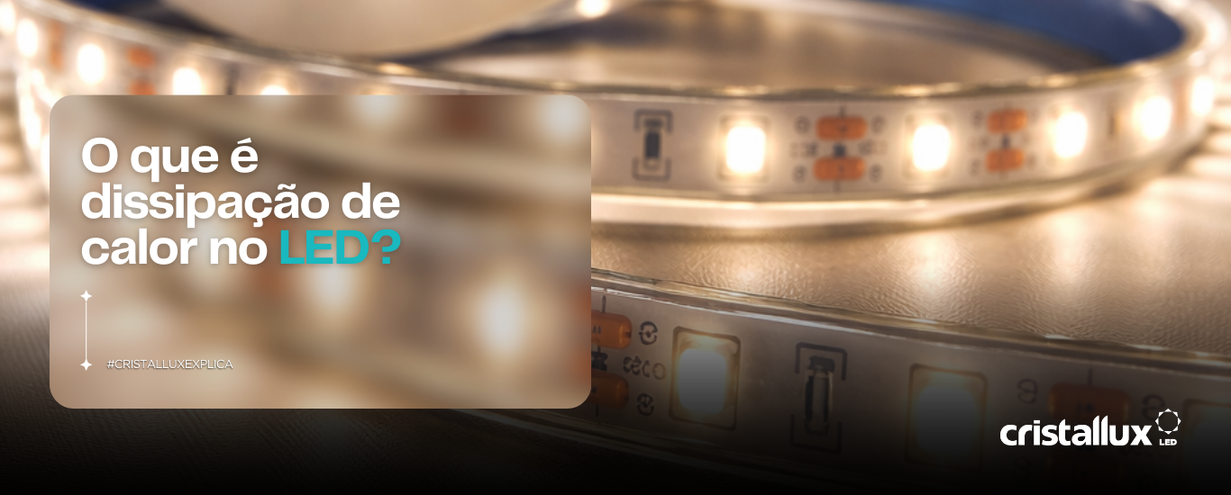 Foto do artigo O Que é Dissipação de Calor no LED?